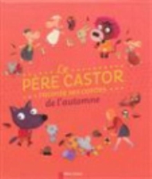 Image for Le Pere Castor raconte ses contes de l'automne