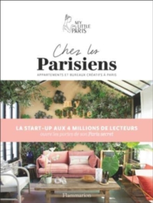 Image for Chez les Parisiens : dans les appartements et les bureaux creatifs