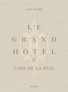 Le Grand Hotel & Cafe de la Paix: French Art de Vivre