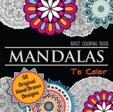 Image for Mandalas To Color : Beautiful Individual Mandala Coloring Book For Adults - Detailed Drawings For Adult Relaxation & Mindfulness & Stress Relief