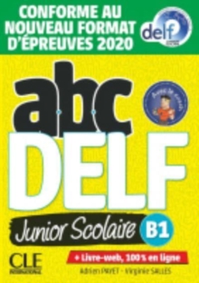 ABC DELF Junior: Livre de l’eleve B1 + DVD + Livre-web –  Epreuves 2020