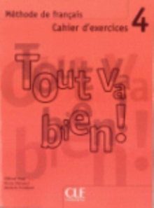 Image for Tout va bien ! : Cahier d'exercices + CD-audio 4