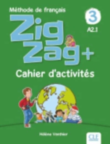 Zigzag +: Cahier d’activites 3