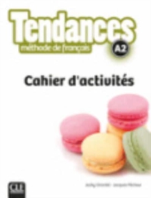 Tendances: Cahier d’activites A2