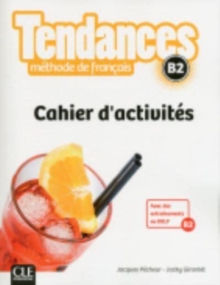 Tendances: Cahier d’activites – B2