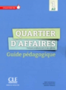 Quartier d’affaires: Livre du professeur A2