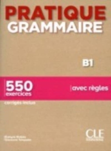 Image for Pratique Grammaire - Niveau B1 - Livre + Corriges