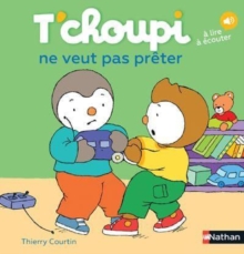 T’choupi: T’choupi ne veut pas preter