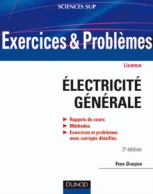Image for Exercices Et Problemes D'electricite Generale - 3E Ed: Avec Rappels De Cours Et Methodes