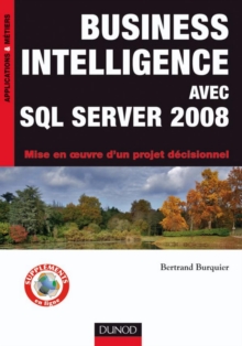 Image for Business Intelligence Avec SQL Server 2008: Mise En Oeuvre D'un Projet Decisionnel