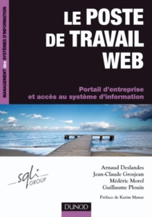 Image for Le Poste De Travail Web: Portail D'entreprise Et Acces Au Systeme D'information