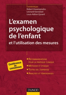 Image for L'examen Psychologique De L'enfant Et L'utilisation Des Mesures: Conference De Consensus