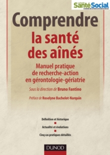 Image for Comprendre La Sante Des Aines: Manuel Pratique De Recherche-Action En Gerontologie-Geriatrie