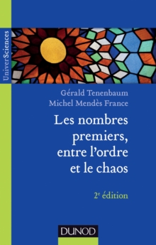 Image for Les Nombres Premiers, Entre L'ordre Et Le Chaos - 2E Ed