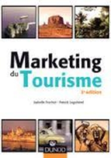 Image for Marketing du tourisme [electronic resource] /  Isabelle Frochot, Patrick Legoherel. 