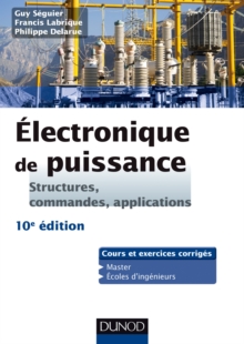 Image for Electronique De Puissance - 10E Ed: Structures, Commandes, Applications
