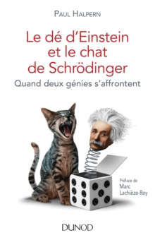 Image for Le De d'Einstein Et Le Chat De Schrodinger: Quand Deux Genies S'affrontent