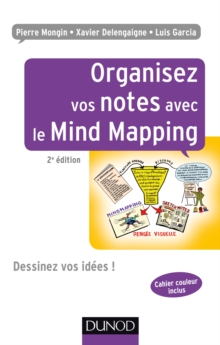 Image for Organisez Vos Notes Avec Le Mind Mapping - 2E Ed: Dessinez Vos Idees !