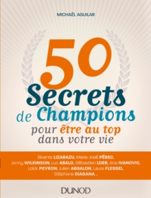Image for 50 Secrets De Champions Pour Etre Au Top Dans Votre Vie
