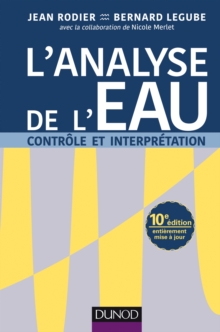 Image for L'ANALYSE DE L'EAU - 10E ED. - EAUX NATURELLES, EAUX RESIDUAIRES, EAU DE MER [electronic resource]. 