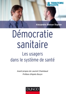 Image for Democratie Sanitaire: Les Usagers Dans Le Systeme De Sante