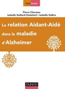 Image for La Relation Aidant-Aide Dans La Maladie d'Alzheimer