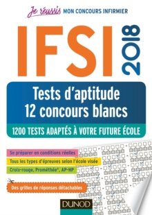 Image for IFSI 2018 Tests D'aptitude - 12 Concours Blancs: 1300 Tests Adaptes a Votre Future Ecole