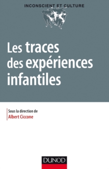 Image for Les Traces Des Experiences Infantiles