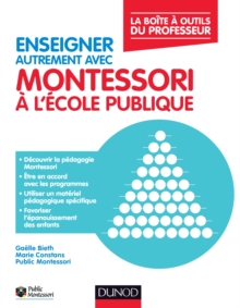 Image for Enseigner Autrement Avec Montessori a L'ecole Publique: La Boite a Outils Du Professeur