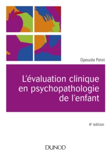 Image for L'evaluation Clinique En Psychopathologie De L'enfant - 4E Ed