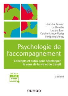 Image for Psychologie De L'accompagnement - 2E Ed: Concepts Et Outils Pour Developper Le Sens De La Vie Et Du Travail