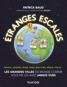 Image for Etranges Escales: Les Grandes Villes Du Monde Comme Vous Ne Les Avez Jamais Vues