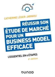 Image for Reussir Son Etude De Marche Pour Un Business Model Efficace - 6E Ed: L'essentiel En 4 Etapes