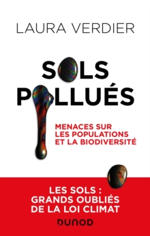 Image for Sols Pollues: Menaces Sur Les Populations Et La Biodiversite
