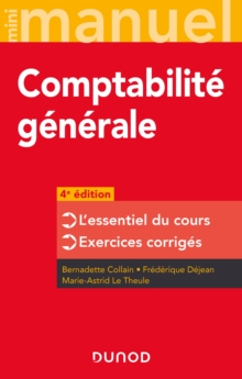 Image for Mini Manuel - Comptabilite Generale - 4E Ed: L'essentiel Du Cours - Exercices Corriges