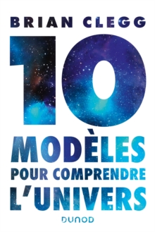 Image for 10 Modeles Pour Comprendre L'univers