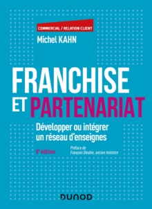 Image for Franchise Et Partenariat - 8E Ed: Developper Ou Integrer Un Reseau D'enseignes