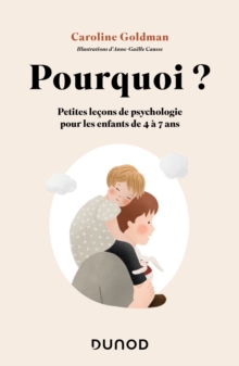 Image for Pourquoi ?: Petites Lecons De Psychologie Pour Les Enfants De 4 a 7 Ans