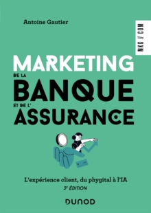 Image for Marketing de la banque et de l'assurance - 3e ed.: L'experience client, du phygital a l'IA