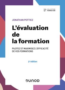 Image for L'evaluation de la formation - 3e ed.: Pilotez et maximisez l'efficacite de vos formations