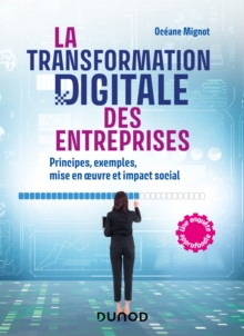 Image for La transformation digitale des entreprises: Principes, exemples, mise en oeuvre et impact social