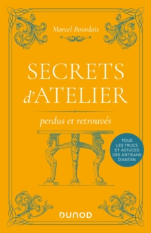 Image for Secrets d'atelier perdus et retrouves - 2e ed.