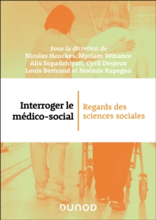 Image for Interroger le medico-social: Regards des sciences sociales