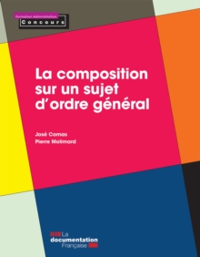 Image for La Composition Sur Un Sujet D'ordre General