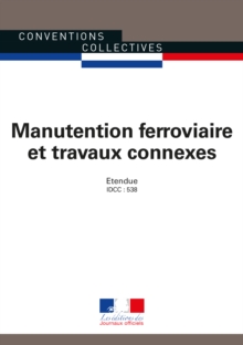 Image for Manutention Ferroviaire Et Travaux Connexes: Convention Collective Nationale Etendue - IDCC : 538 - 8Eme Edition - Decembre 2015 - 3170
