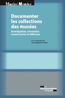 Image for Documenter les collections de musées