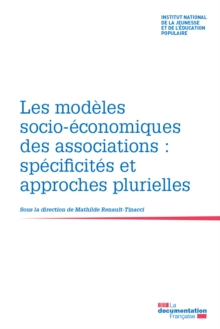 Image for Les Modeles Socio-Economiques Des Associations: Specificites Et Approches Plurielles