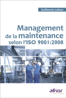 Image for Management de la maintenance selon l'ISO 9001:2008
