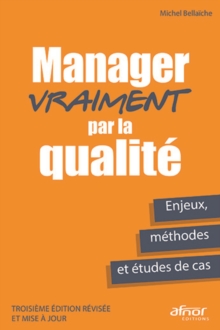 Image for Manager vraiment par la qualite: Enjeux, methodes et etudes de cas - Troisieme edition revisee et mise a jour