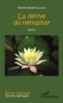 Image for La derive du nenuphar: Roman